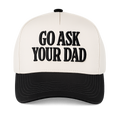 GO ASK YOUR DAD
