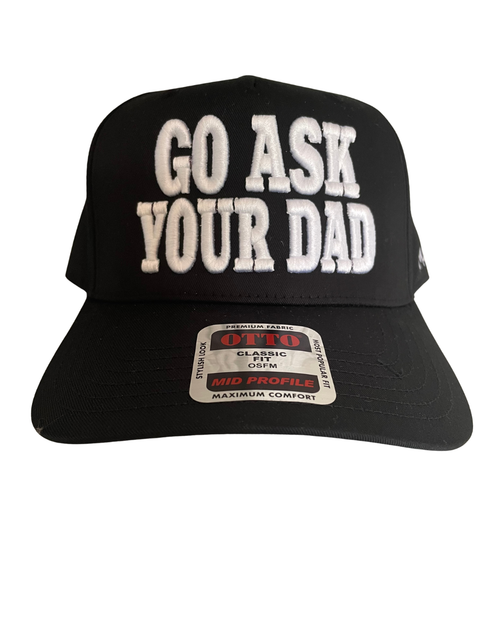 GO ASK YOUR DAD