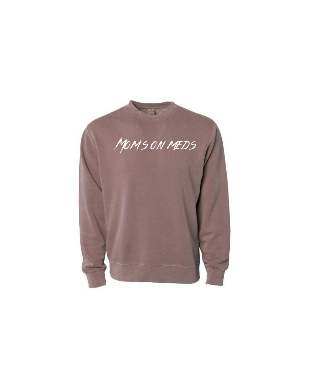 Moms on Meds Crewneck Sweatshirt