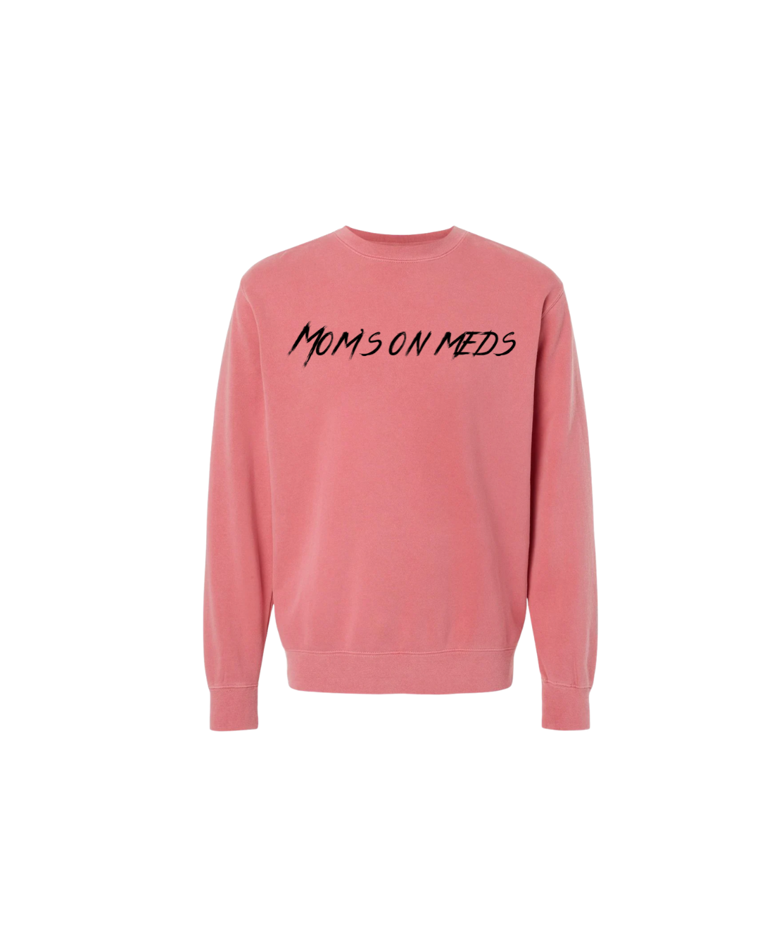 Moms on Meds Crewneck Sweatshirt