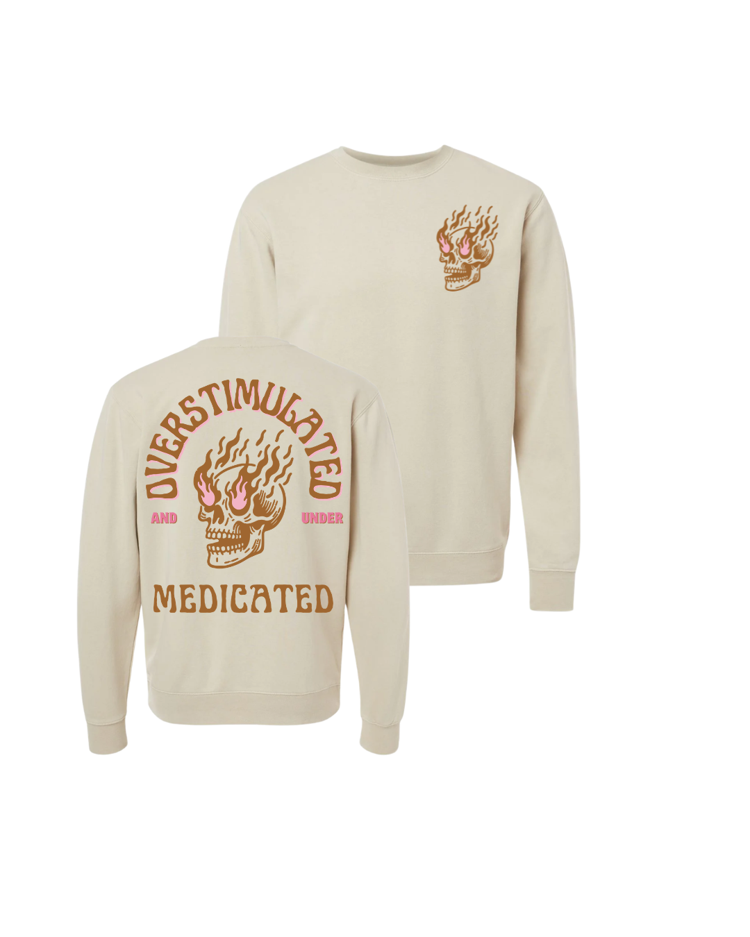 Overstimulated Undermedicated Crewneck Sweatshirt