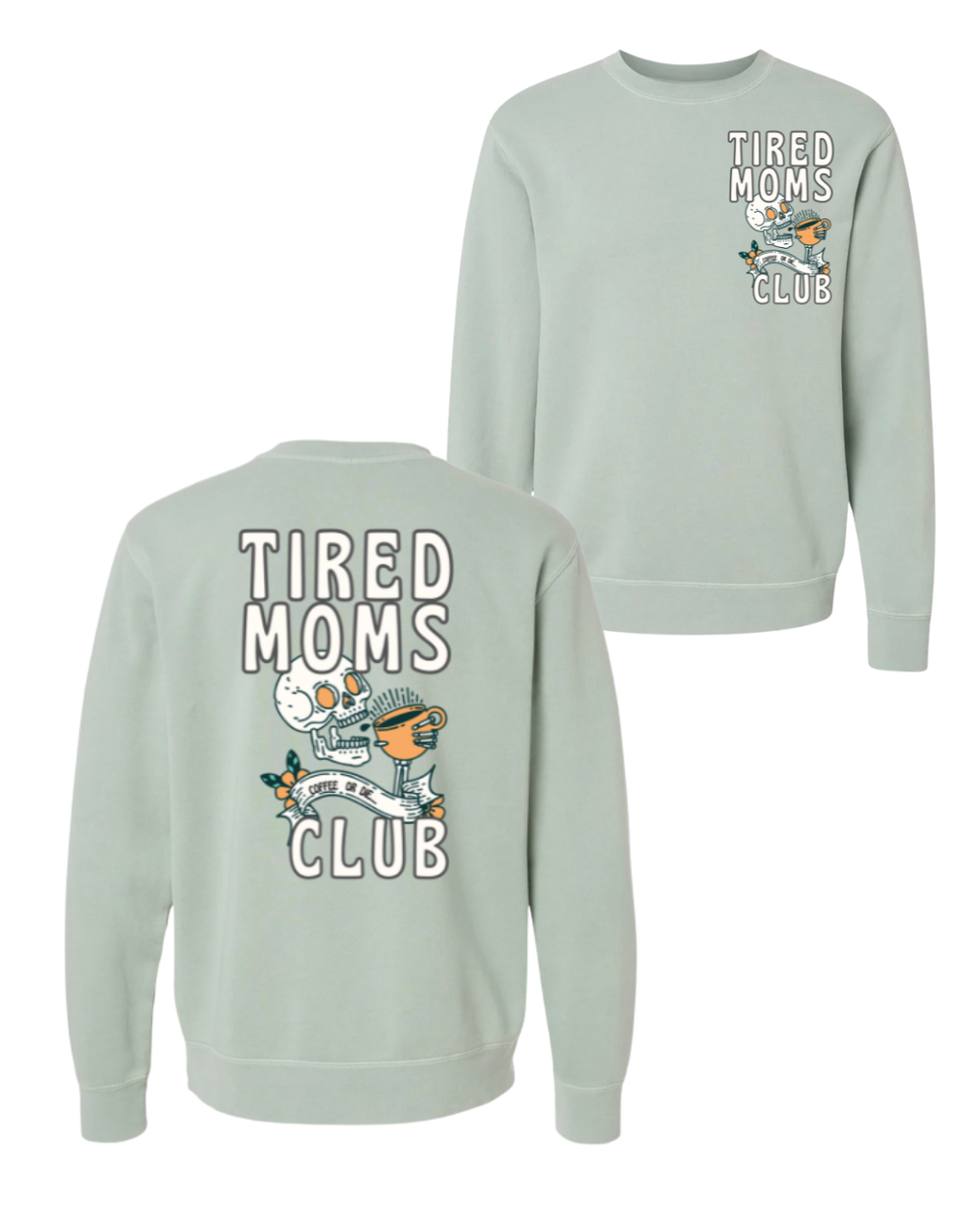 Tired Moms Club Crewneck Sweatshirt
