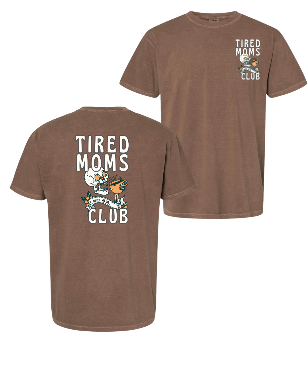 Tired Moms Club Tee
